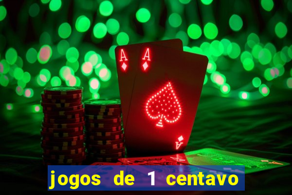 jogos de 1 centavo vai de bet